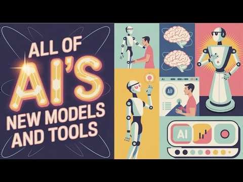 All of AI's New Models and Tools