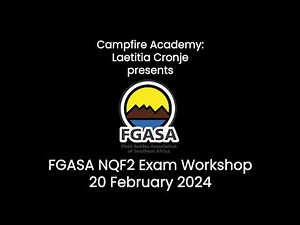 FGASA Nature Site Guide NQF2 Exam Workshop February 2024