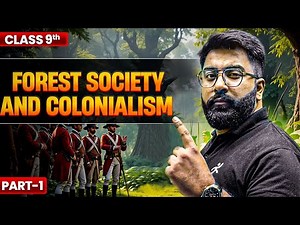 Forest Society and Colonialism Part 1🔥 | Class 9 History | CBSE 2025-26 | Gautam Sir
