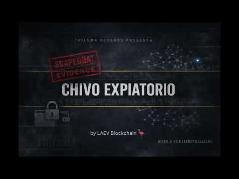 Bukele TRILEMA RECORDS PRESENTA — CHIVO EXPIATORIO [by LAEV Blockchain 🦩]