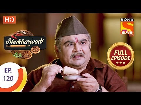 Bhakharwadi - Ep 120 - Full Episode - 26th July, 2019