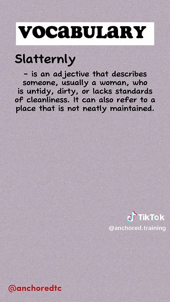 Understanding the Word Slatternly: Definition and Usage
