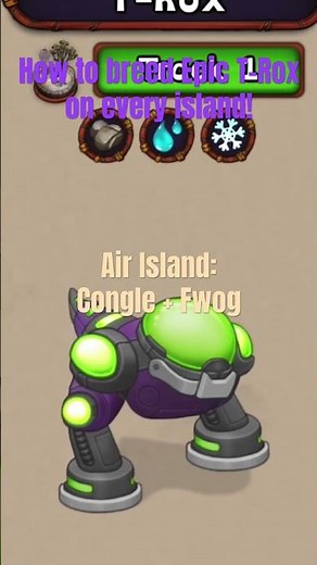How to breed Epic T-Rox on every island! #epics #msm #mysingingmonsters