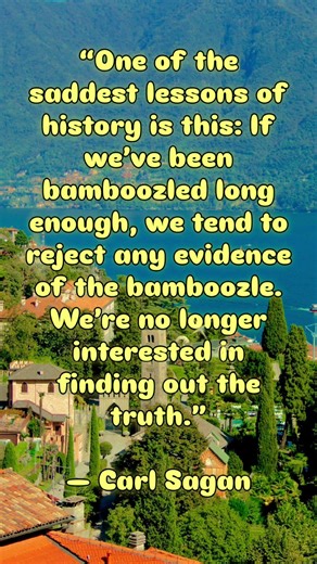 The Saddest Lesson of History 😶 #CarlSagan #Truth”
