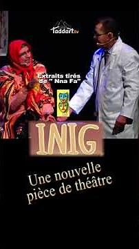 ARAB SEKHI, nouvelle pièce de théâtre, INID - Taddart télévision