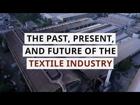 Textile Industry: The Past, Present, and Future