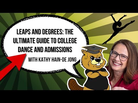 Leaps and Degrees: The Ultimate Guide to College Dance and Admissions Ep. 68