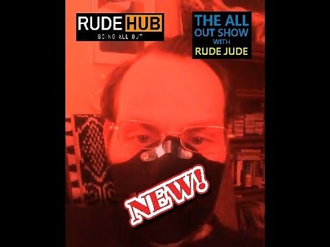 The All Out Show With Rude Jude 05-22-20 Fri - Slang vs. John - Feel Good Friday