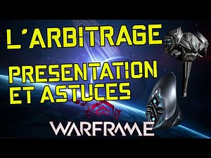 L'ARBITRAGE (tuto) | WARFRAME FR | HD 2020