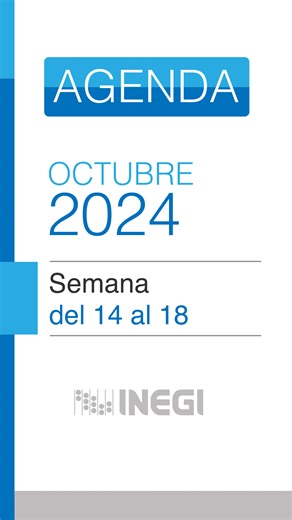Conoce la información más relevante del 14 al 18 de octubre en el #INEGI, en el #Calendario de difusión de información estadística, geográfica y de Interés Nacional. | INEGI Informa