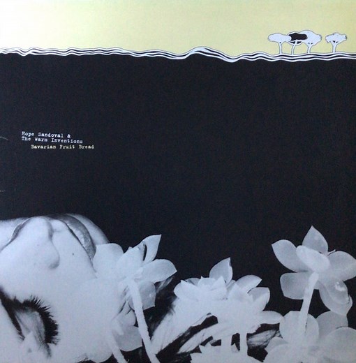 Hope Sandoval & The Warm Inventions - Bavarian Fruit Bread