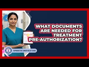 What Documents Are Needed for Treatment Pre-Authorization?