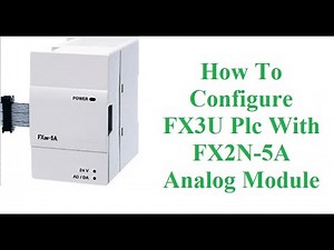 How to Configure FX3U-PLC With FX2N-5A Analog Module With Demo||Sample Video