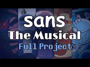 Sans The Musical | All Songs