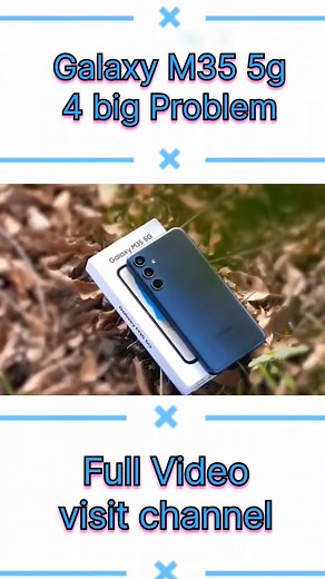 Samsung Galaxy M35 5g | problems review