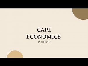CAPE Economics: Unit 2 Paper 2 2018