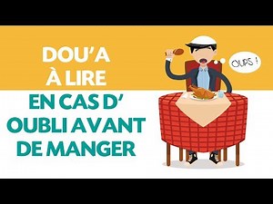 Apprendre l'Invocation (Dou'a) à lire lorsqu'on a oublié le dou'a avant de manger