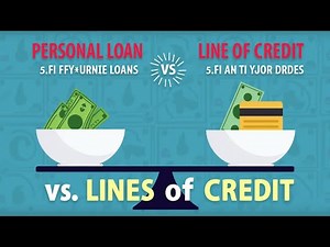 Personal Loan vs. Line of Credit