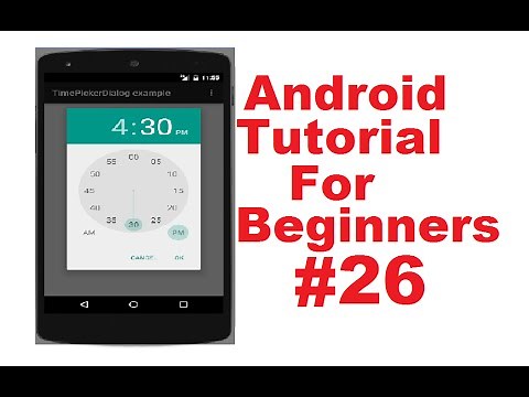 Android Tutorial for Beginners 26 # Android TimePicker Dialog ( TimePickerDialog )