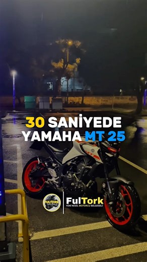 🏍️ FulTork — 30 Saniyede Yamaha MT-25