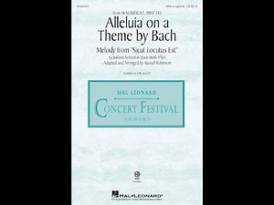 Alleluia on a Theme by Bach (from Magnificat) (SSA Choir, a cappella) - Arranged by Russell Robinson