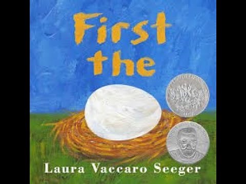 Read aloud of First the Egg written by Laura Vaccaro Seeger and published by Scholastic.