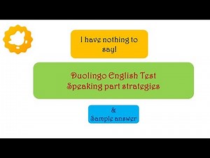 Speaking Strategies - Duolingo English Test - Improve production score 120+!!!