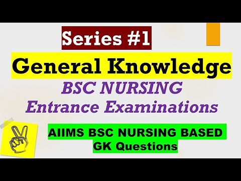 GK Series #1| General Knowledge |BSC Nursing Entrance Examination |AIIMS BSC Nursing based Questions