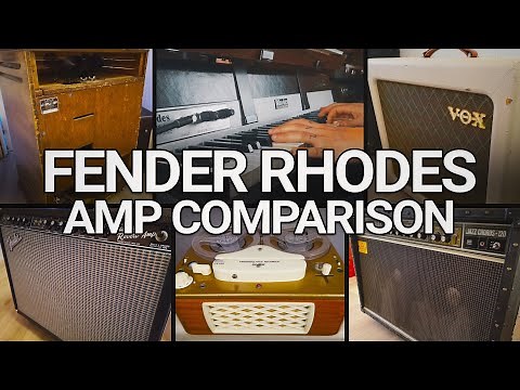 Fender Rhodes - Amp Comparison