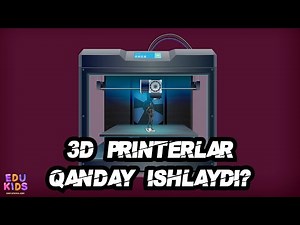 3D принтерлар қандай ишлайди?