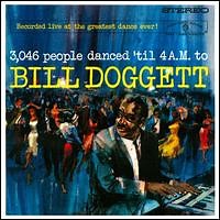 Bill Doggett Combo - 3,046 People Danced 'Til 4 AM To Bill Doggett And His Combo