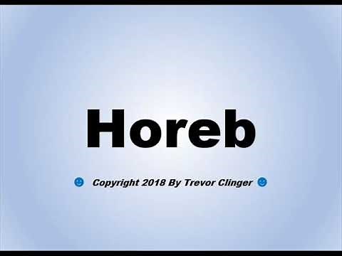 How To Pronounce Horeb