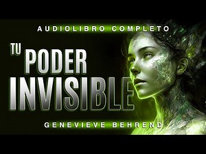 Tu poder invisible ⭐️💚 en AUDIOLIBRO de Genevieve Behrend en español