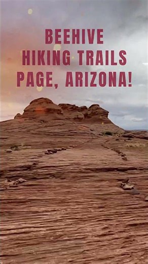 Beehive Campground Hiking Trails / Lake Powell National Recreation Area / Page, Arizona!