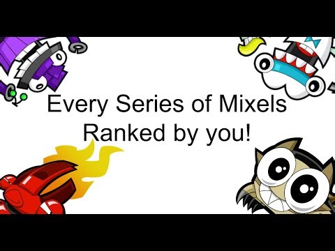 Every Series of Mixels Ranked by you!