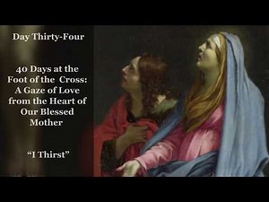 Day Thirty-Four – “I Thirst”
