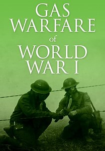 Gas Warfare of World War I (2017)