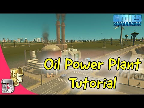 Cities Skylines | Oil Power Plant Tutorial