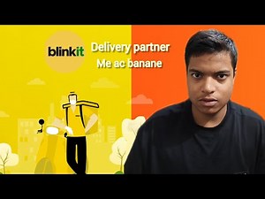 Blinkit Delivery Partner Ac Kaise Banaye