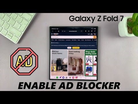 How To Enable Ad Blocker On Samsung Galaxy Z Fold 7