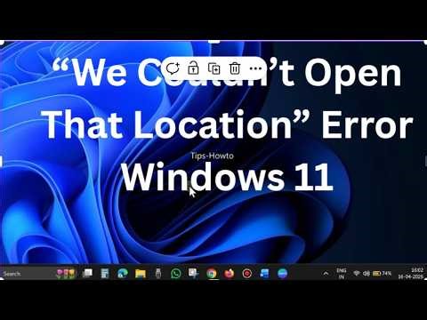 Windows 11 Error Fix: We Couldn’t Open That Location (Step-by-Step Guide)