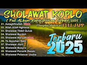 SHOLAWAT KOPLO TERBARU 2025 (SHOLAWAT JIBRIL, ALLAH ALLAH AGHISNA) DANGDUT KOPLO TERBARU 2025