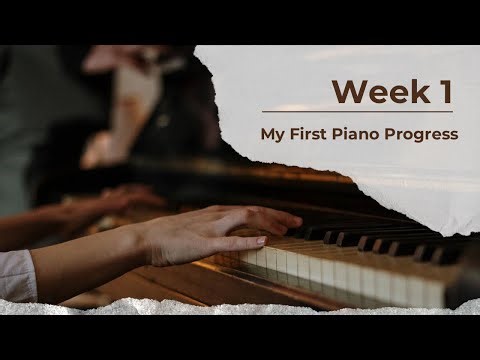 Week 1 | Beginner Piano Pieces — My First Practice Progress