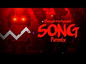 Slaughterhouse Song [Geometry Dash] // Song used by Cursed