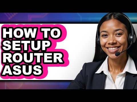 How to Setup Router ASUS - Step By Step