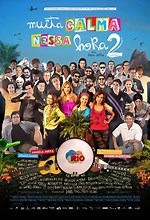 Muita Calma Nessa Hora 2 (Filme), Trailer, Sinopse e Curiosidades - Cinema10