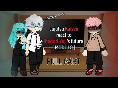 Past Jujutsu Kaisen react to Itadori Yuji's future |Modulo| |Full part| [Rus/Eng]