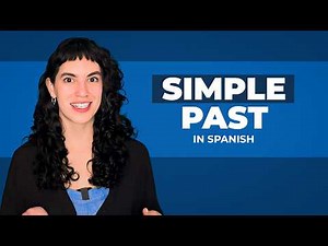 Learn Spanish Past Tense - Simple Past | Spanish Lessons