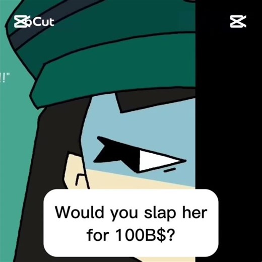 would you slap bro for $100b?