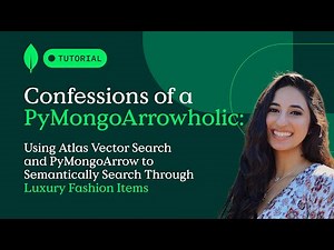 Using Atlas Vector Search and PyMongoArrow to Semantically Search Through Luxury Fashion Items